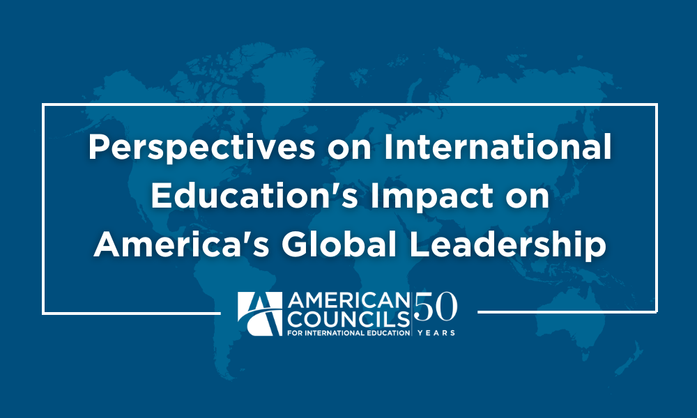 Blue Background with white text that reads: Perspectives on International Education on America's Global Leadership